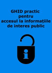 Book Cover: GHID practic pentru accesul la informațiile de interes public